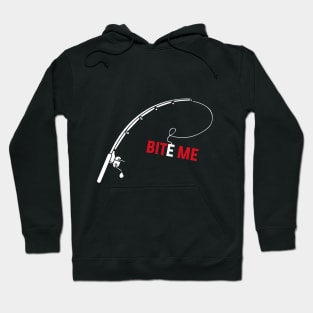 Bite-Me the fishing legend shirt Hoodie